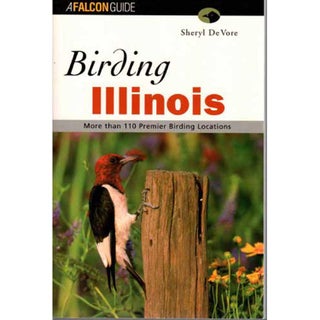Item #10050 Birding Illinois. Sheryl De Vore