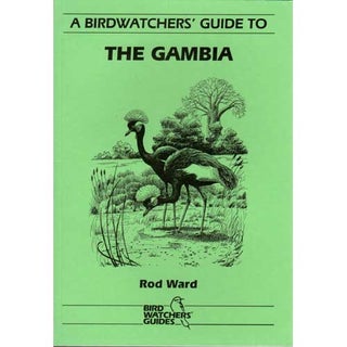Item #10128 A Birdwatchers' Guide to the Gambia. Rod Ward