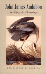 Item #10153 John James Audubon: Writings and Drawings. John James Audubon, Christoph Irmscher