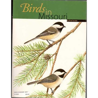 Item #10158 Birds in Missouri. Brad Jacobs