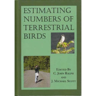 Item #10186 Estimating Numbers of Terrestrial Birds. C. John Ralph, J. Michael Scott
