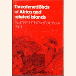 Item #10193 Threatened Birds of Africa and Related Islands. N. J. Collar, Simon N. Stuart