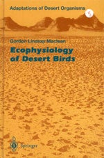 Item #10199 Ecophysiology of Desert Birds. Gordon Lindsay Maclean