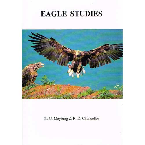Item #10203 Eagle Studies. R. D. Chancellor, B-U. Meyburg, World Working Group On Birds Of Prey And Owls.