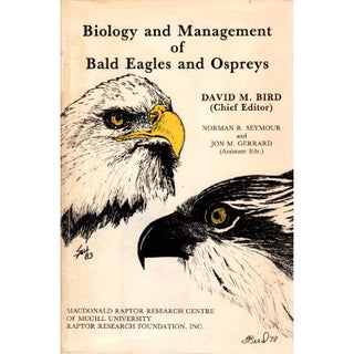 Item #10290 Biology and Management of Bald Eagles and Ospreys. David M. Bird, Chief