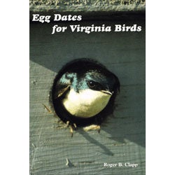Item #10299 Egg Dates for Virginia Birds. Roger B. Clapp