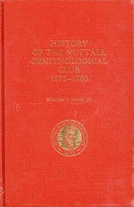 Item #10305 History of the Nuttall Ornithological Club: 1873-1986. William E. Davis, Jr