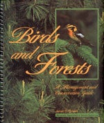 Item #10326 Birds and Forests: A Management and Conservation Guide. Janet C. Green, Robert B. Janssen.