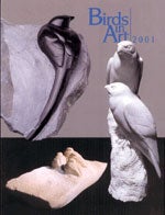 Item #10381 Birds in Art: 2001. Museum Exhibition Catalog. Leigh Yawkey Woodson Art Museum.