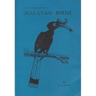 Item #10393 An Introduction to Malayan Birds (Revised edition). G. C. Madoc