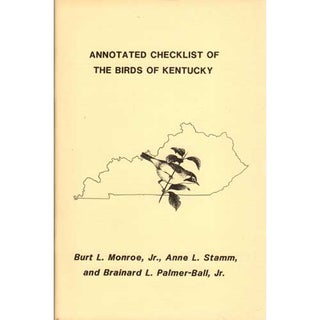 Item #10406 Annotated Checklist of the Birds of Kentucky (1st ed). Burt L. Jr. Monroe, Anne L....