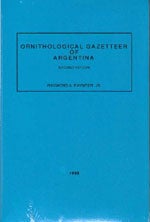 Item #10423 Ornithological Gazetteer of Argentina, Second Edition. Raymond A. Jr Paynter