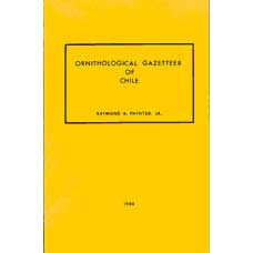 Item #10428 Ornithological Gazetteer of Chile. Raymond A. Jr Paynter