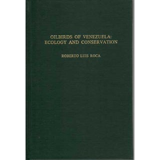 Item #10458 Oilbirds of Venezuela: Ecology and Conservation. Roberto L. Roca