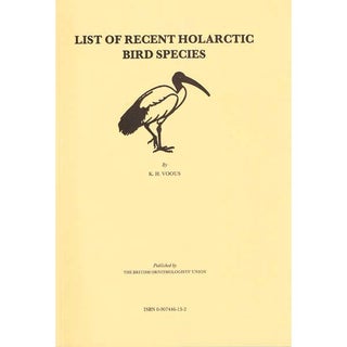 Item #10508 List of Recent Holarctic Bird Species. Karel H. Voous