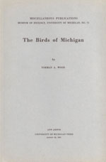 Item #10523 The Birds of Michigan. Norman A. Wood
