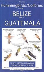 Item #10742 The Hummingbirds of Belize and Guatemala/Los Colibries de Belize y Guatemala. Ernest...
