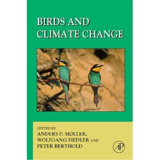 Item #10775 Birds and Climate Change. Anders Pape Moller, W. Fiedler, Peter Berthold