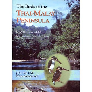 Item #10815 The Birds of the Thai-Malay Peninsula, Volume One: Non-Passerines. David R. Wells,...