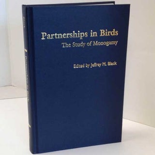 Item #10885 Partnerships in Birds : The Study of Monogamy [HC]. Jeffrey M. Black