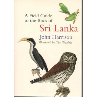 Item #10890 A Field Guide to the Birds of Sri Lanka (First edition). John Harrison, Tim Worfolk