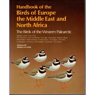 Item #10899 Handbook of the Birds of Europe, the Middle East, and North Africa. Volume III....