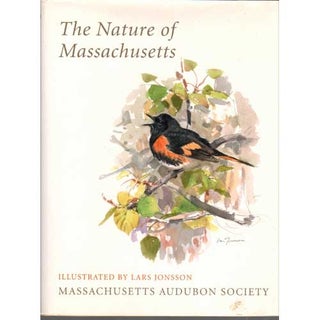 Item #10909 The Nature of Massachusetts. Christopher W. Leahy, Massachusetts Audubon Society,...