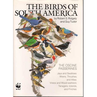 Item #10979 The Birds of South America, Volume I: The Oscine Passerines. Robert S. Ridgely, Guy...
