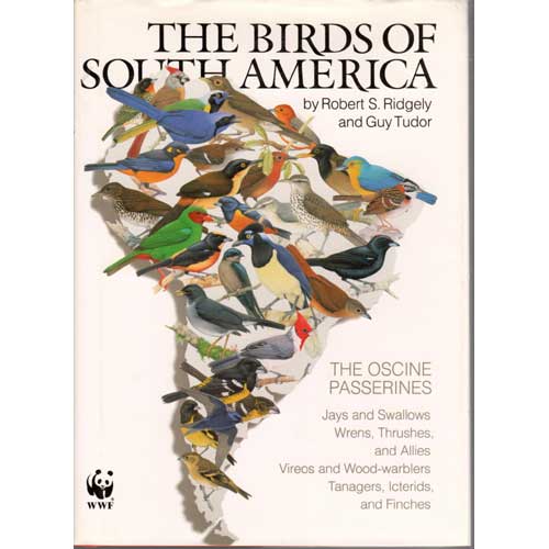 Item #10979U The Birds of South America, Volume I: The Oscine Passerines [Used]. Robert S. Ridgely, Guy Tudor.