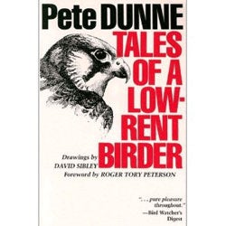 Item #10984 Tales of a Low-Rent Birder. Pete Dunne