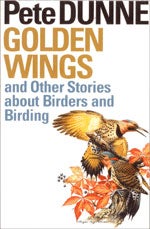 Item #10990 Golden Wings and Other Stories about Birders and Birding (The Corrie Herring Hooks Ser., No. 56) [PB]. Pete Dunne.