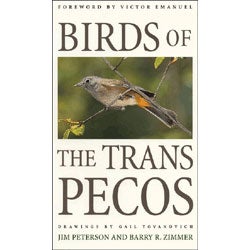 Item #11012 Birds of the Trans-Pecos, Texas. Jim Peterson, Barry R. Zimmer, Gail Yovanovich