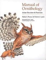 Item #11067 Manual of Ornithology: Avian Structure & Function. Noble S. Proctor, Patrick J. Lynch