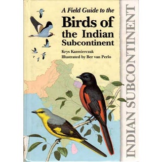 Item #11072 A Field Guide to the Birds of the Indian Subcontinent. Krys Kazmierczak, Ber Van Perlo