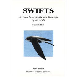 Item #11073 Swifts : A Guide to the Swifts and Treeswifts of the World, Second edition. Phil...