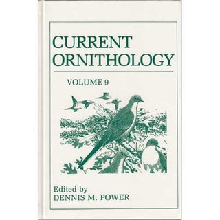 Item #11107 Current Ornithology: Volume 9. Dennis M. Power