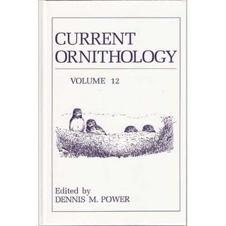 Item #11110 Current Ornithology: Volume 12. Dennis M. Power