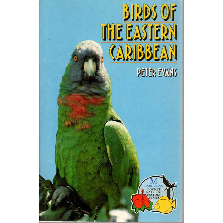 Item #11128U Birds of the Eastern Caribbean [Used]. Peter Evans.