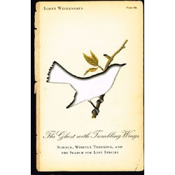 Item #11136U The Ghost With Trembling Wings: Science, Wishful Thinking, and the Search for Lost...