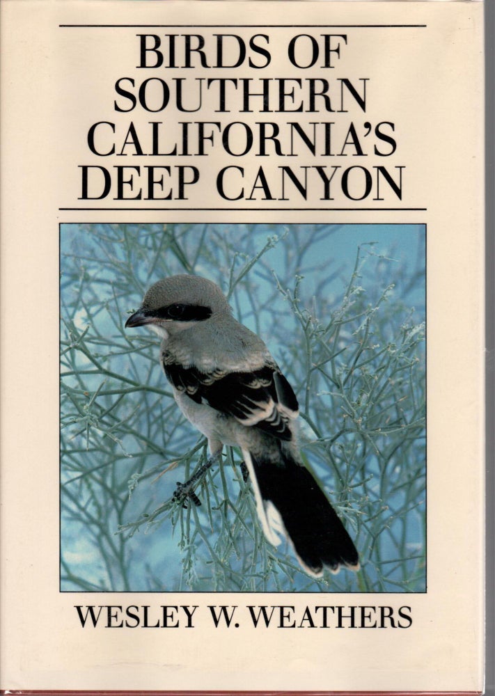 Item #11215U Birds of Southern California's Deep Canyon [USED]. Wesley Weathers.