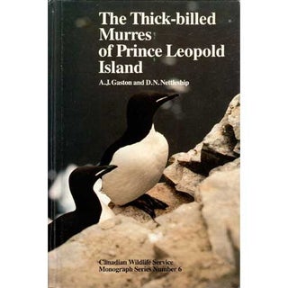 Item #11290 The Thick-Billed Murres of Prince Leopold Island: A Study of the Breeding Ecology of...