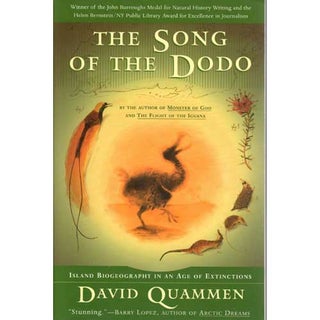 Item #11317 The Song of the Dodo: Island Biogeography in an Age of Extinctions. David Quammen