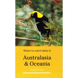 Item #11321-2 Where to Watch Birds in Australasia and Oceania. Nigel Wheatley