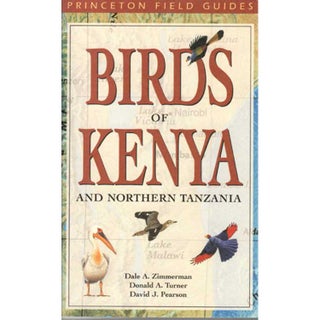 Item #11332 Birds of Kenya and Northern Tanzania: Field Guide Edition [PB]. Dale A. Zimmerman,...