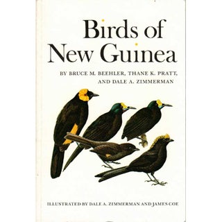 Item #11341 Birds of New Guinea. Thane K. Pratt Bruce M. Beehler, Dale A. Zimmerman