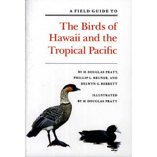 Item #11342 A Field Guide to the Birds of Hawaii and the Tropical Pacific. H. Douglas Pratt