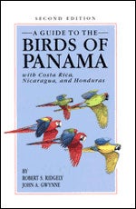 Item #11345 A Guide to the Birds of Panama, with Costa Rica, Nicaragua, & Honduras. Robert S....