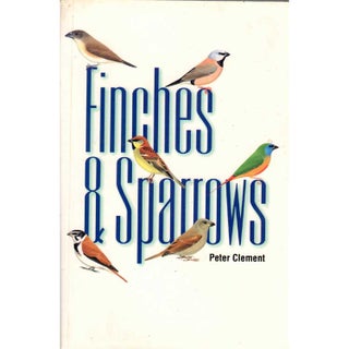 Item #11354 Finches and Sparrows: An Identification Guide [PB]. Peter Clement