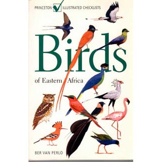 Item #11392 Birds of Eastern Africa. Princeton Illustrated Checklists (1st Edition). Ber Van Perlo