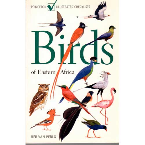 Item #11392 Birds of Eastern Africa. Princeton Illustrated Checklists (1st Edition). Ber Van Perlo.